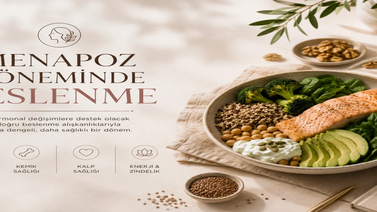 Menopoz Döneminde Beslenme: Değişen Vücuda Uyum Sağlamak